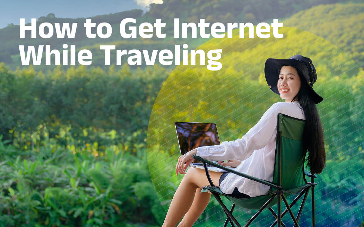 How To Get Internet While Traveling