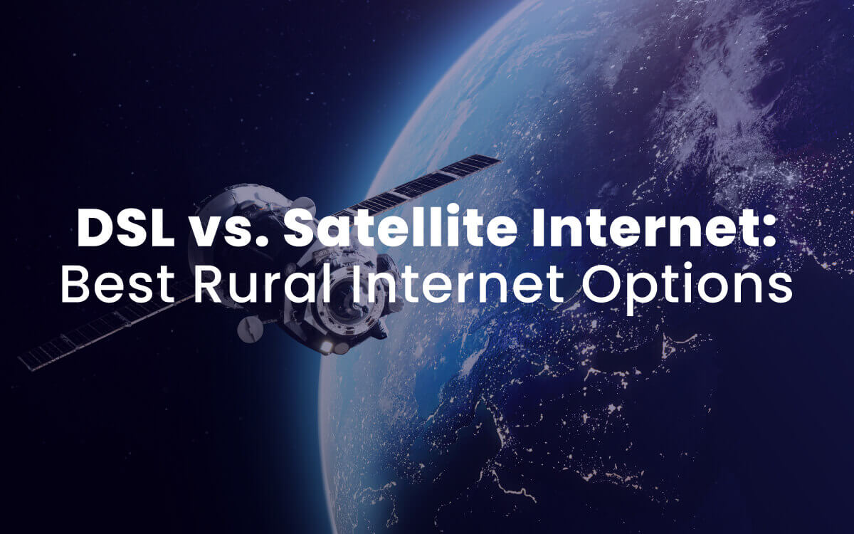 DSL vs Internet por satélite: Las mejores opciones de Internet rural