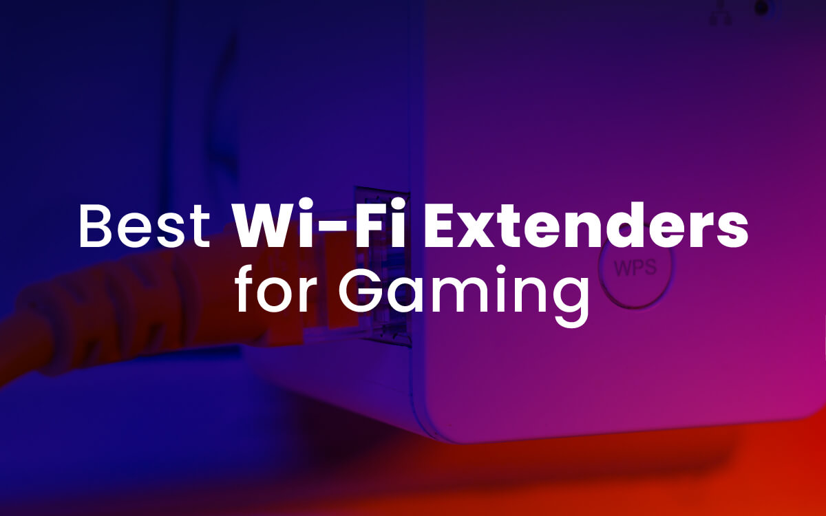Los mejores extensores Wi-Fi para juegos en 2024