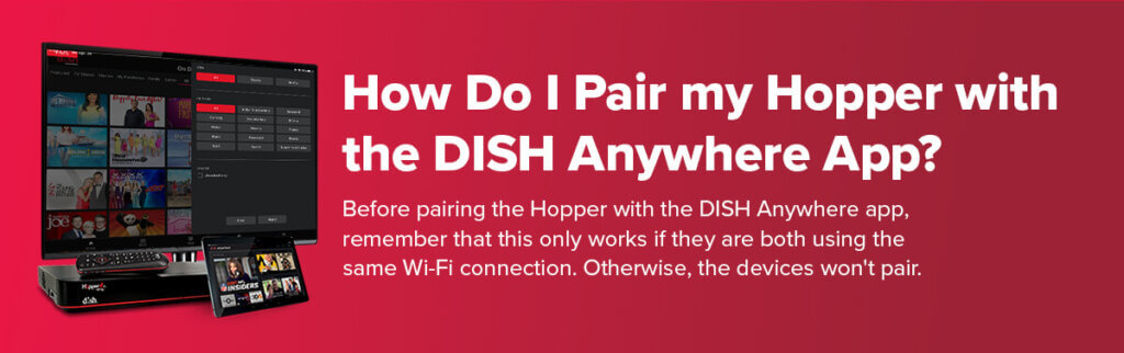 How Do I Pair my Hopper with the DISH Anywhere App