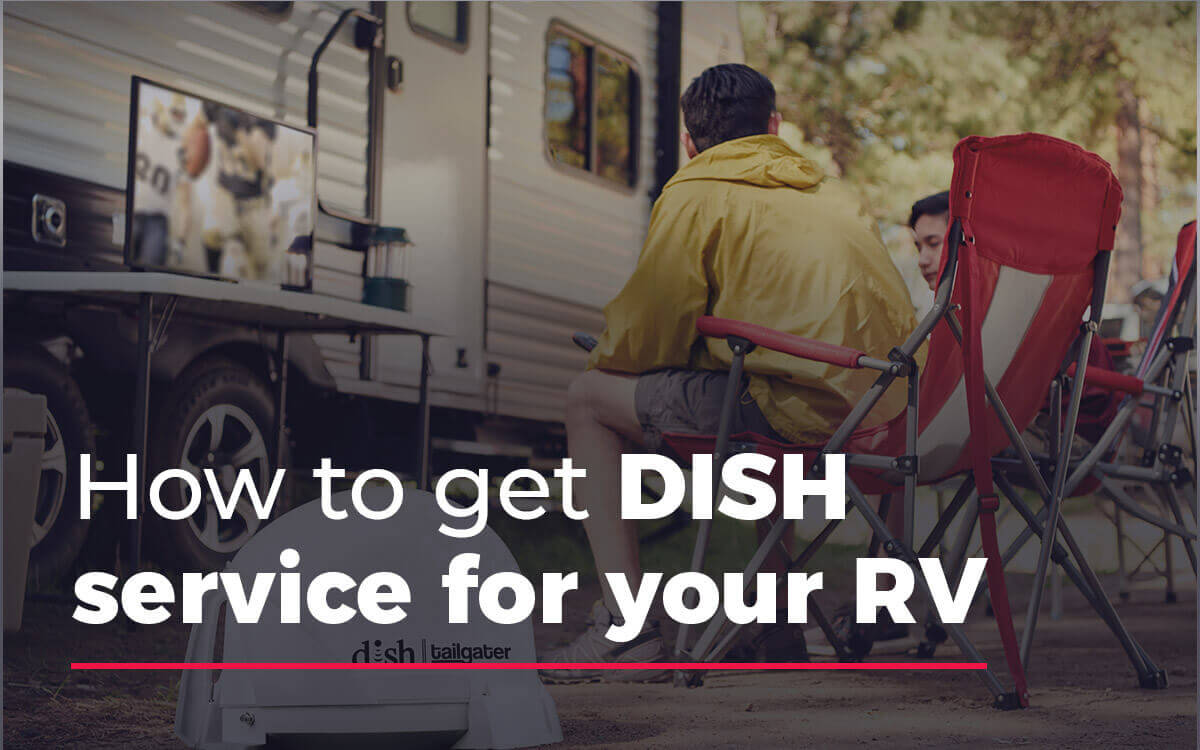 How to Get DISH for Your RV