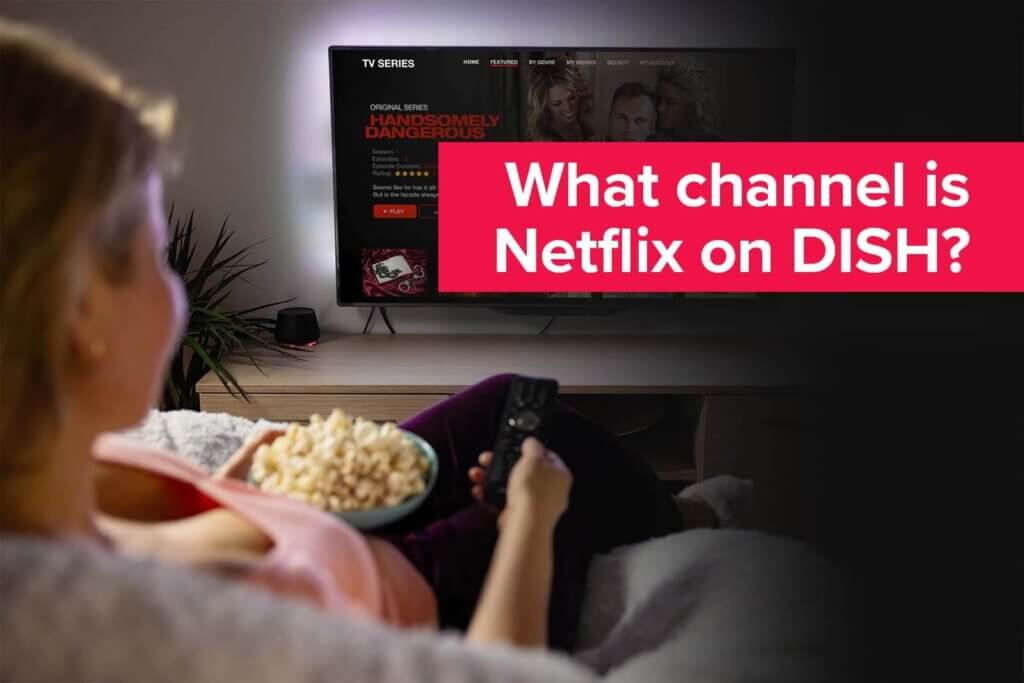 What Channel Is Netflix on DISH