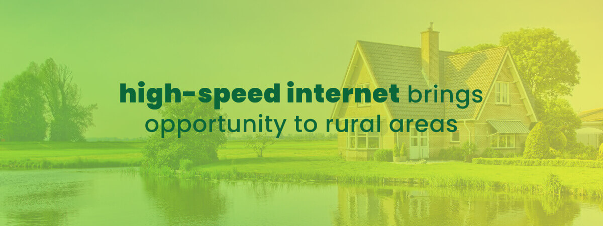 image of rural home where high-speed internet brings opportunity to rural areas