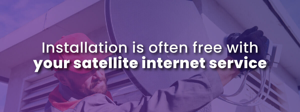 satellite internet often comes with free installation as shown here with a friendly service technician