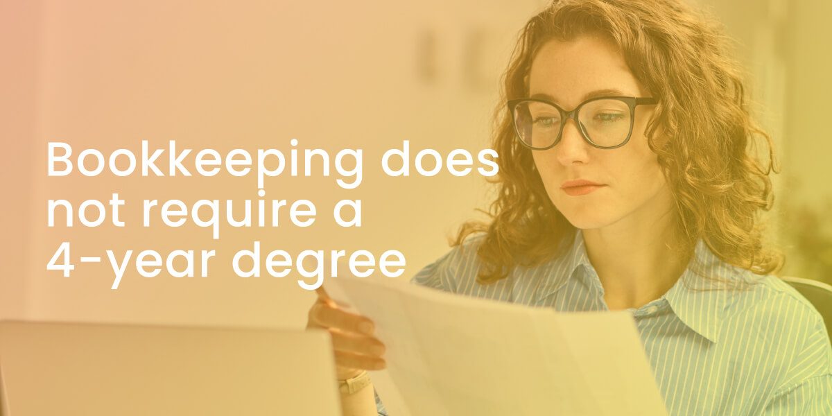 Bookkeeping does not require a four-year degree with image of woman with high school diploma studying financial statement
