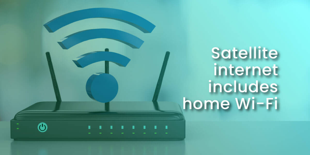 satellite internet includes home Wi-Fi network