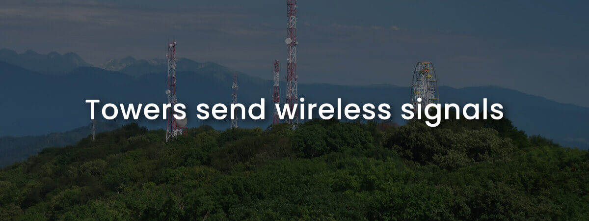 Towers send fixed wireless signals to provide FWA with image of radio towers