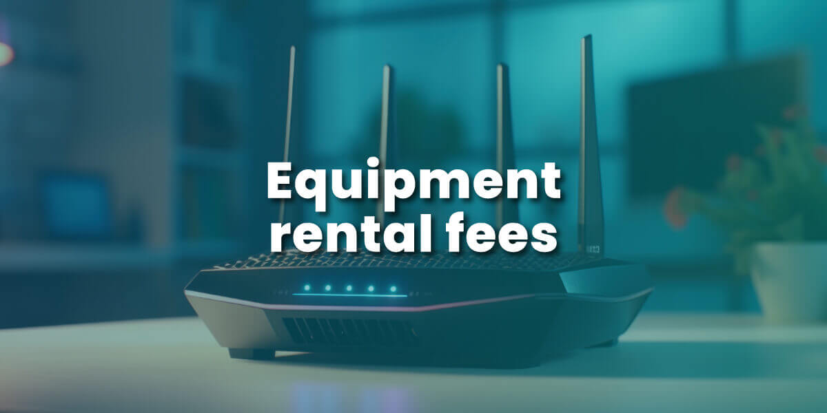 Internet equipment rental fees with image of modem/router