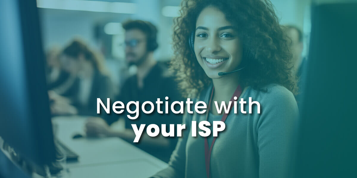 Call your ISP to negotiate, with image of smiling customer service rep