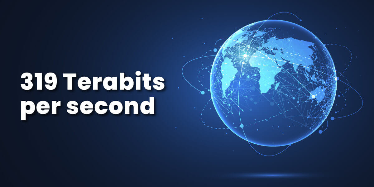 319 Terabits per second (Tbps) is world internet speed record with image of the globe