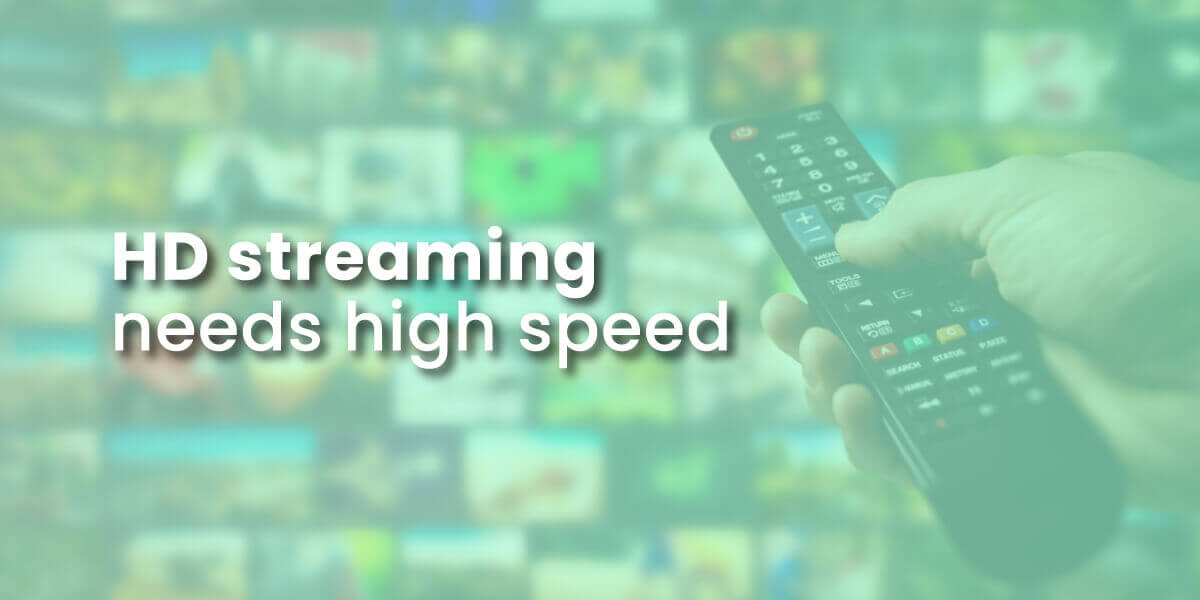 HD streaming needs high speed with image of remote and streaming TV