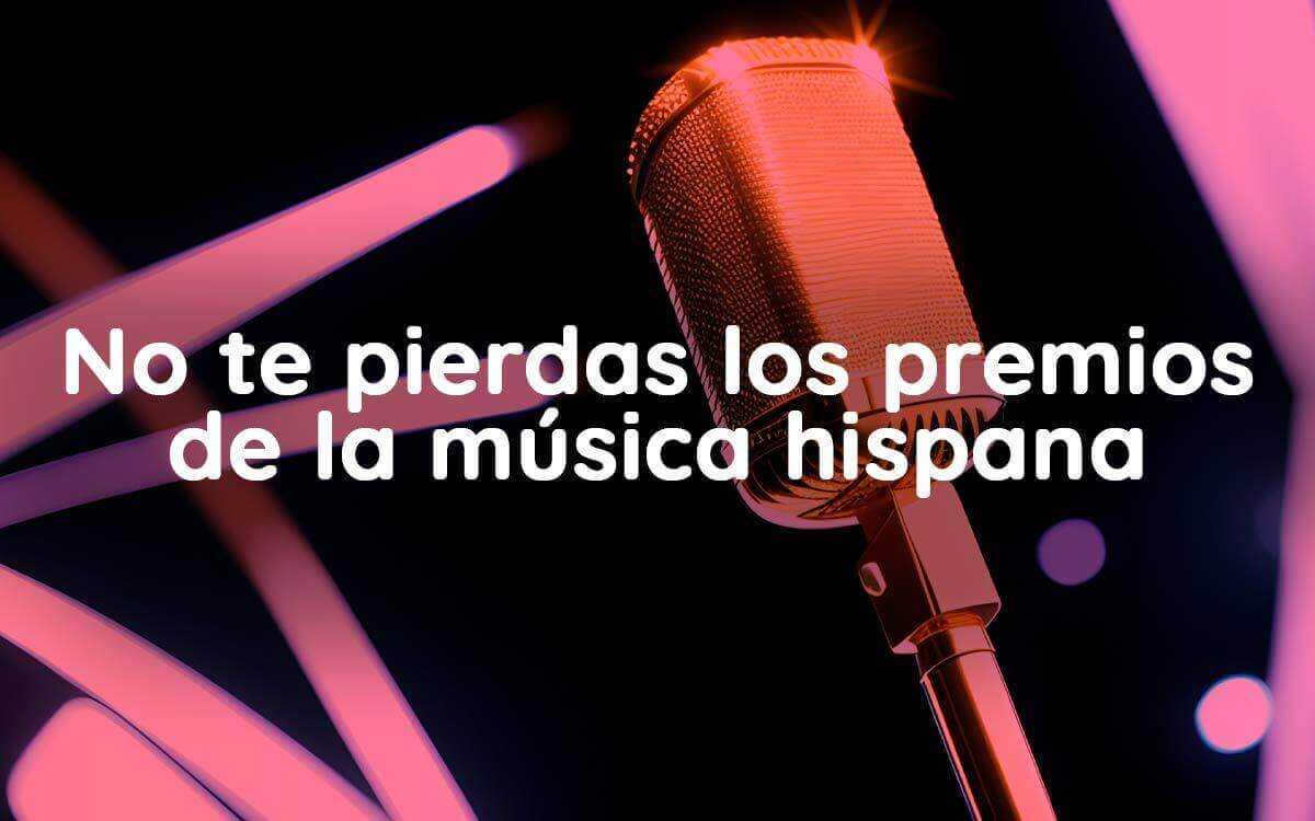 No te pierdas los premios de la música hispana